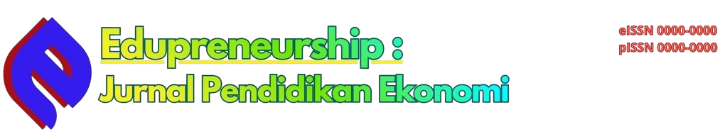 Edupreneurship: Jurnal Pendidikan Ekonomi